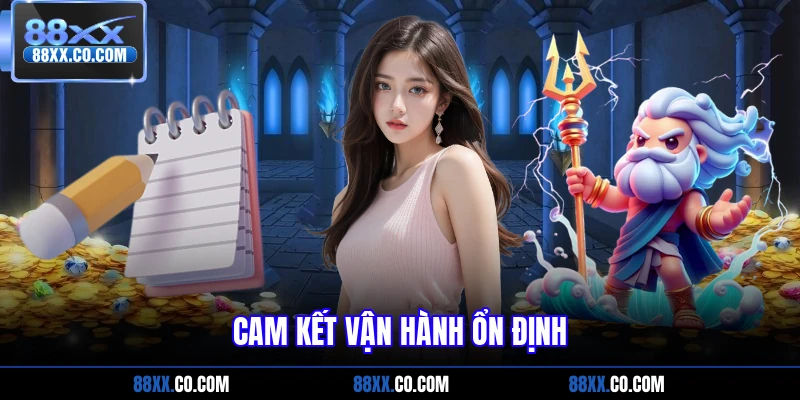 Cam kết vận hành ổn định