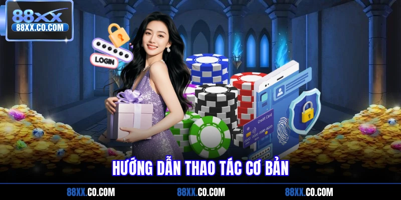 Hướng dẫn thao tác cơ bản