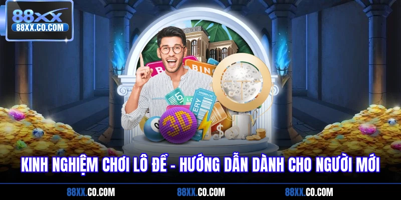 kinh nghiệm chơi lô đề