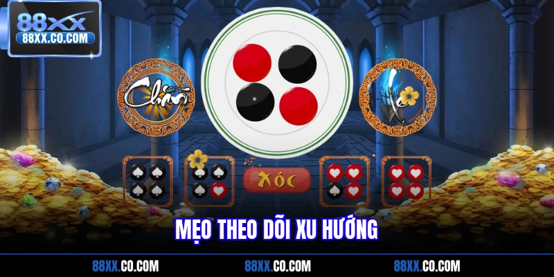 Mẹo theo dõi xu hướng