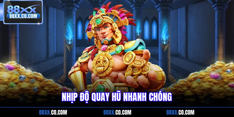 Nhịp độ quay hũ nhanh chóng