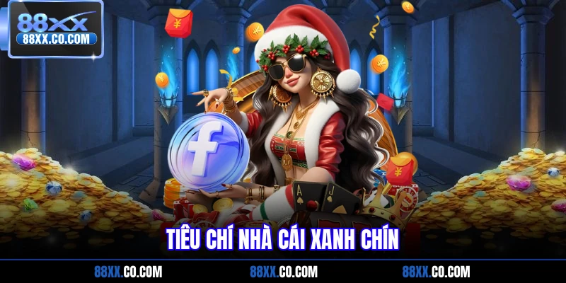 Tiêu chí nhà cái xanh chín